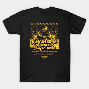 Knowledge Reigns Supreme Tee T-Shirt